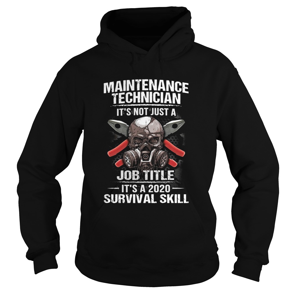 Technician Its Not Just A Job Title Its A 2020 Survival Skill Hoodie