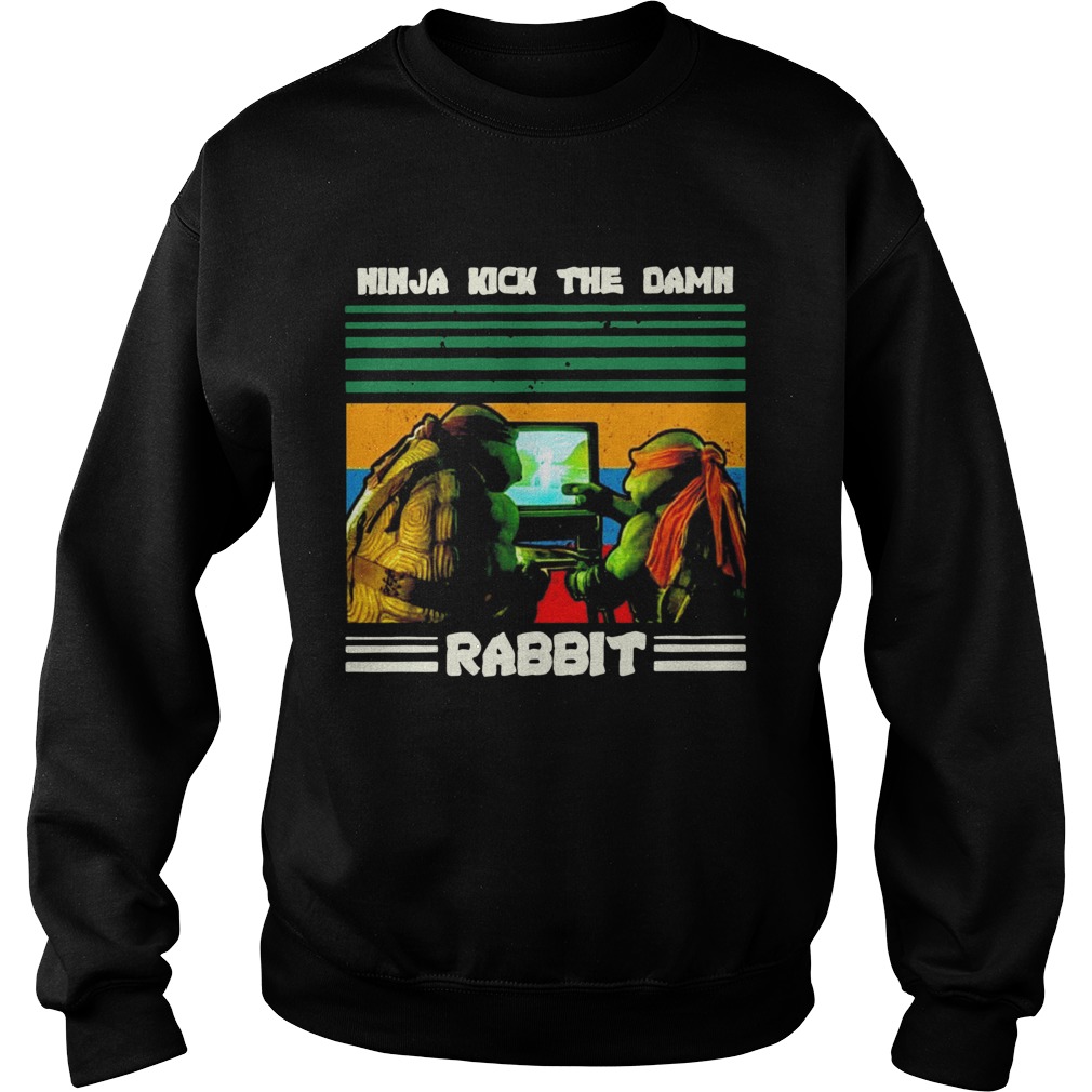 Teenage Mutant Ninja Turtles Ninja Kick The Damn Rabbit Vintage  Sweatshirt