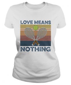 Tennis love means nothing vintage  Classic Ladies