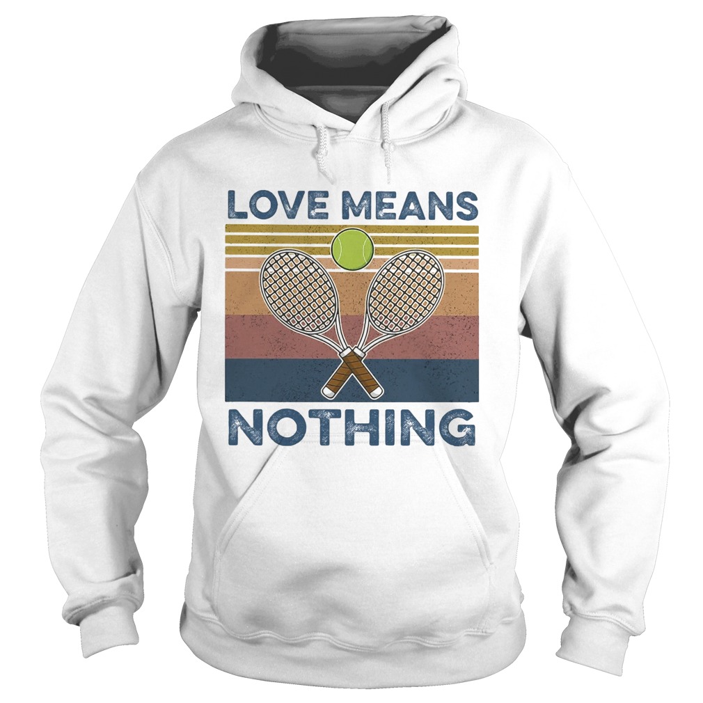 Tennis love means nothing vintage  Hoodie