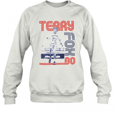 Terry Fox 80 T-Shirt Unisex Sweatshirt