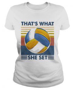Thats What She Set Volleyball Vintage  Classic Ladies