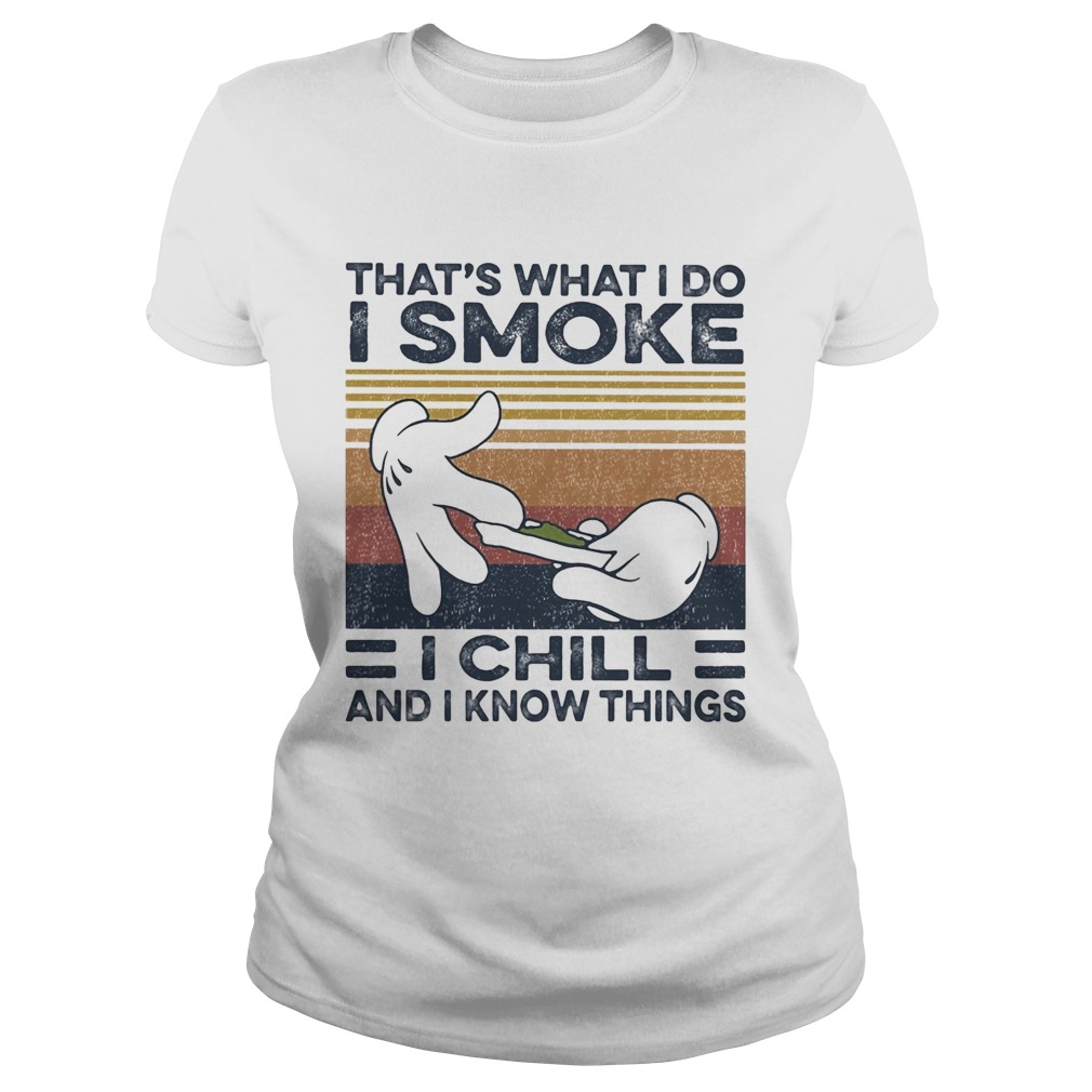 Thats what I do I smoke I chill and I know things vintage  Classic Ladies
