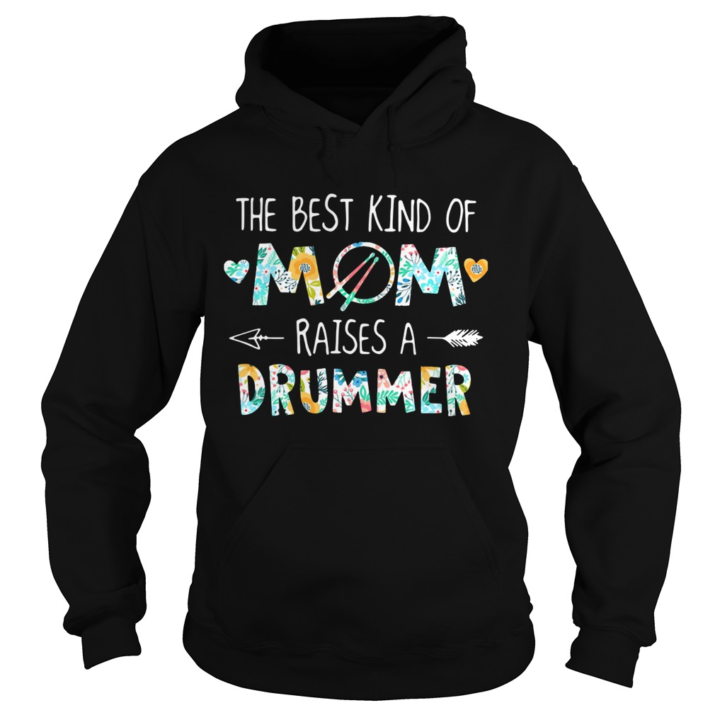 The Best Kind Of Mom Raises A Drummer Hoodie