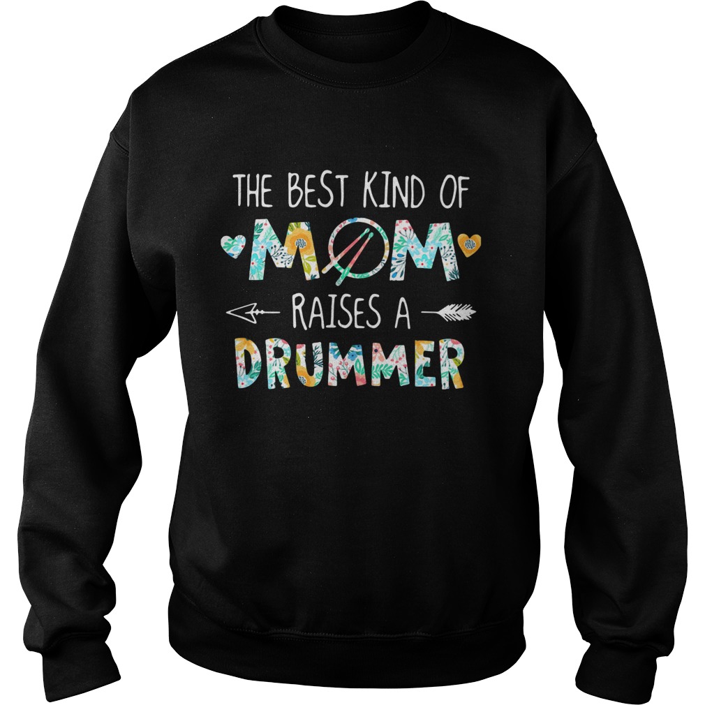 The Best Kind Of Mom Raises A Drummer Sweatshirt