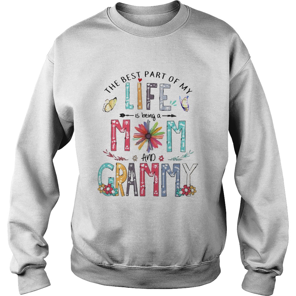 The Best Part Of My Life Is Being A Mom And Grammy Sweatshirt