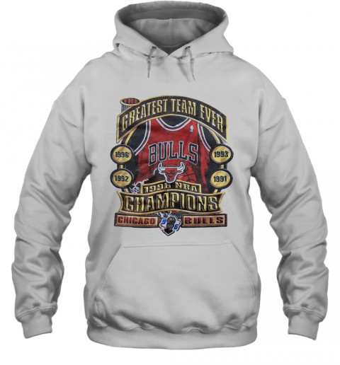 The Greatest Team Ever 1996 Nba Champions Chicago Bulls T-Shirt Unisex Hoodie
