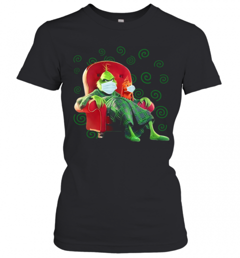 The Grinch Sitting In A Chair Covid 19 T-Shirt Classic Women's T-shirt