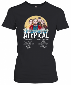 The Journey To Success Is Atypical Signatures T-Shirt Classic Women's T-shirt