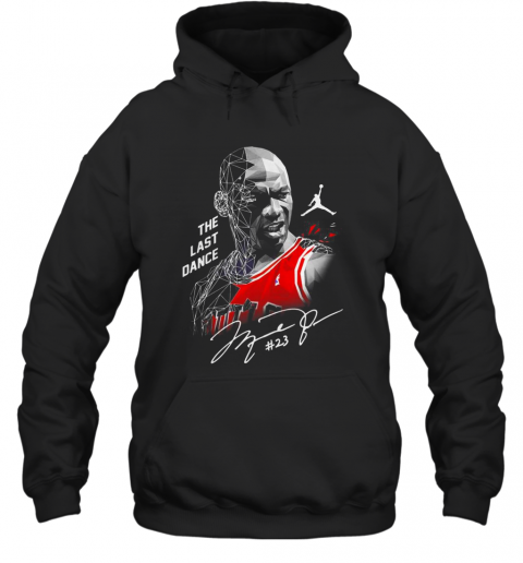 The Last Dance 23 Michael Jordan Chicago Bulls Signature T-Shirt Unisex Hoodie