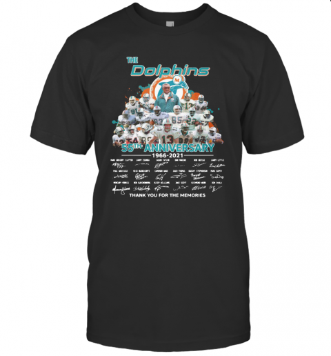 The Miami Dolphins 55Th Anniversary 1966 2021 Thank You For The Memories Signatures T-Shirt