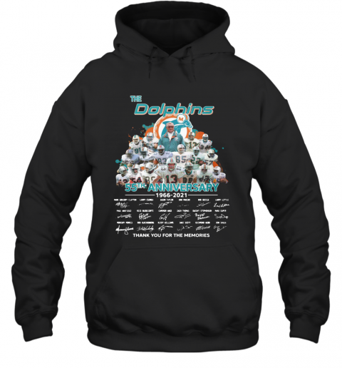 The Miami Dolphins 55Th Anniversary 1966 2021 Thank You For The Memories Signatures T-Shirt Unisex Hoodie