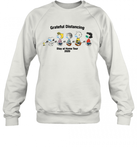 The Peanuts Face Mask Grateful Distancing Stay At Home Tour 2020 T-Shirt Unisex Sweatshirt