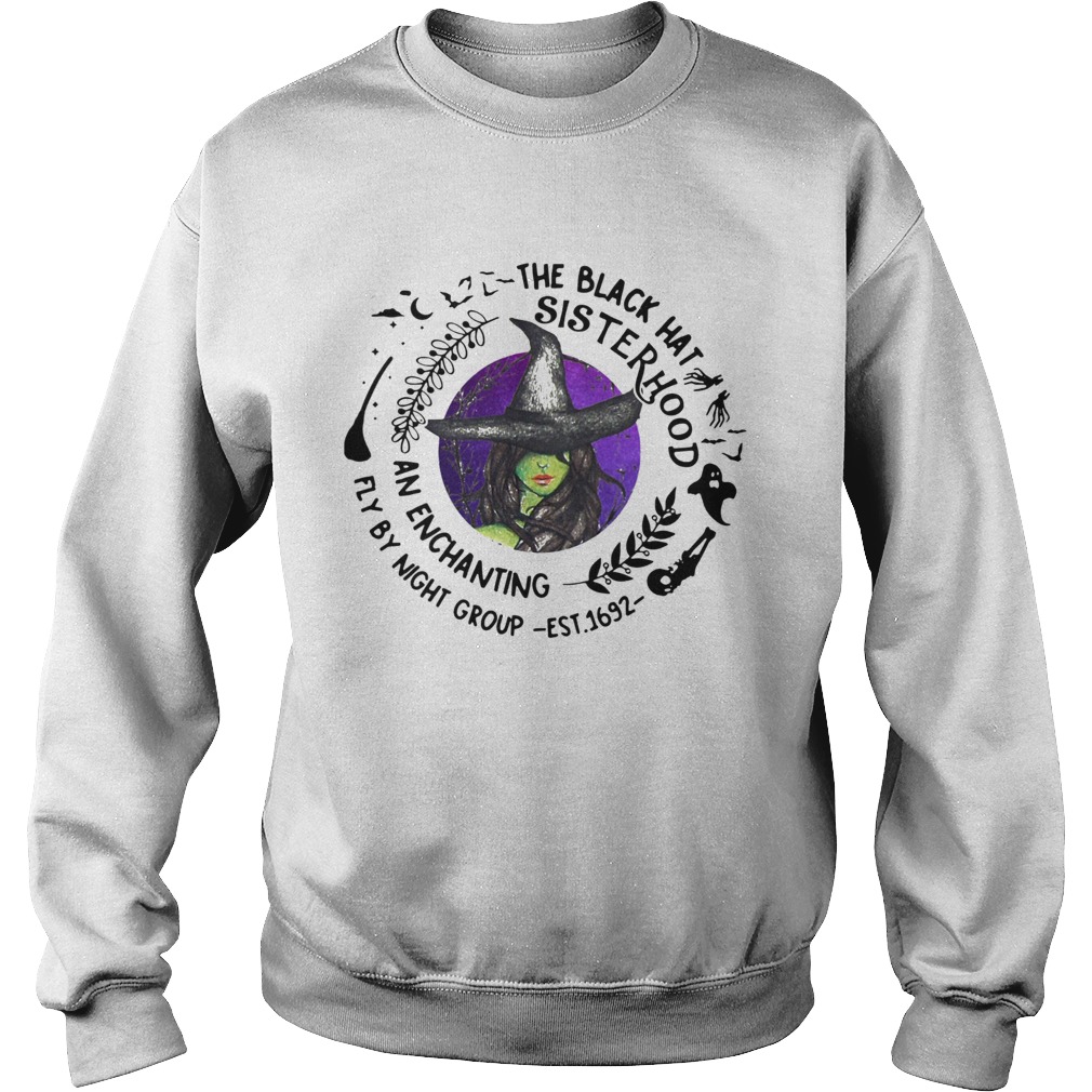 The black hat sister hood an enchanting fly by night group est1692 Sweatshirt