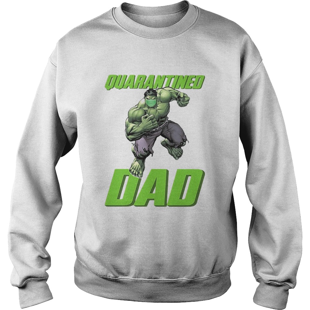 The hulk mask quarantined dad Sweatshirt