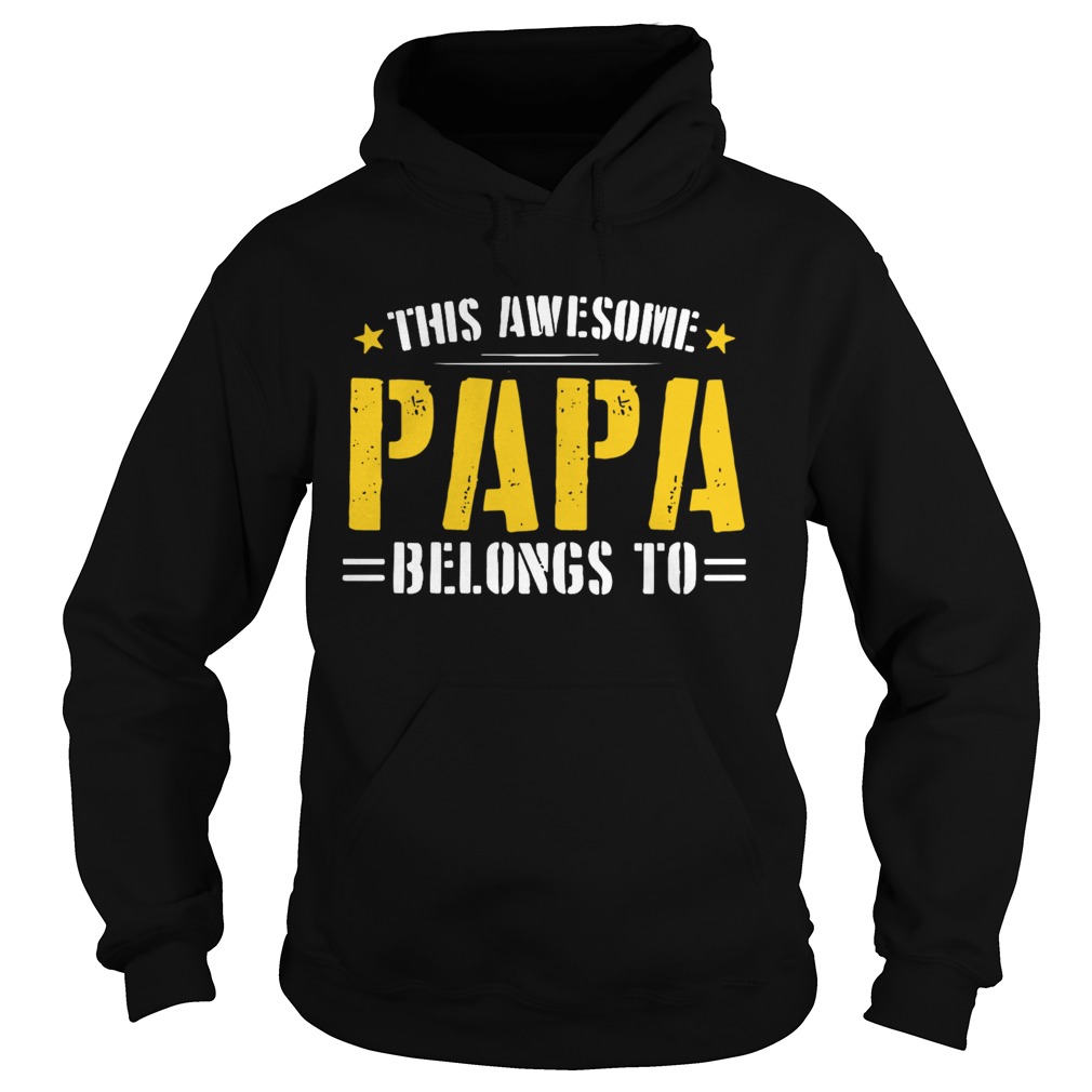 This Awesome Papa Belongs To  Hoodie