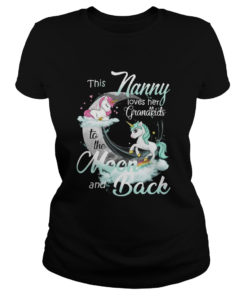 This Nanny Loves Her Grandkids To The Moon And Back Unicorn  Classic Ladies