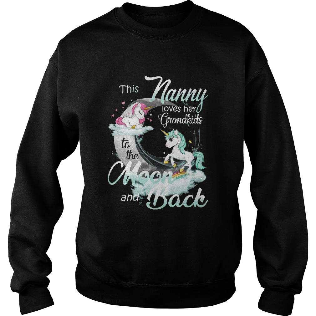 This Nanny Loves Her Grandkids To The Moon And Back Unicorn Sweatshirt