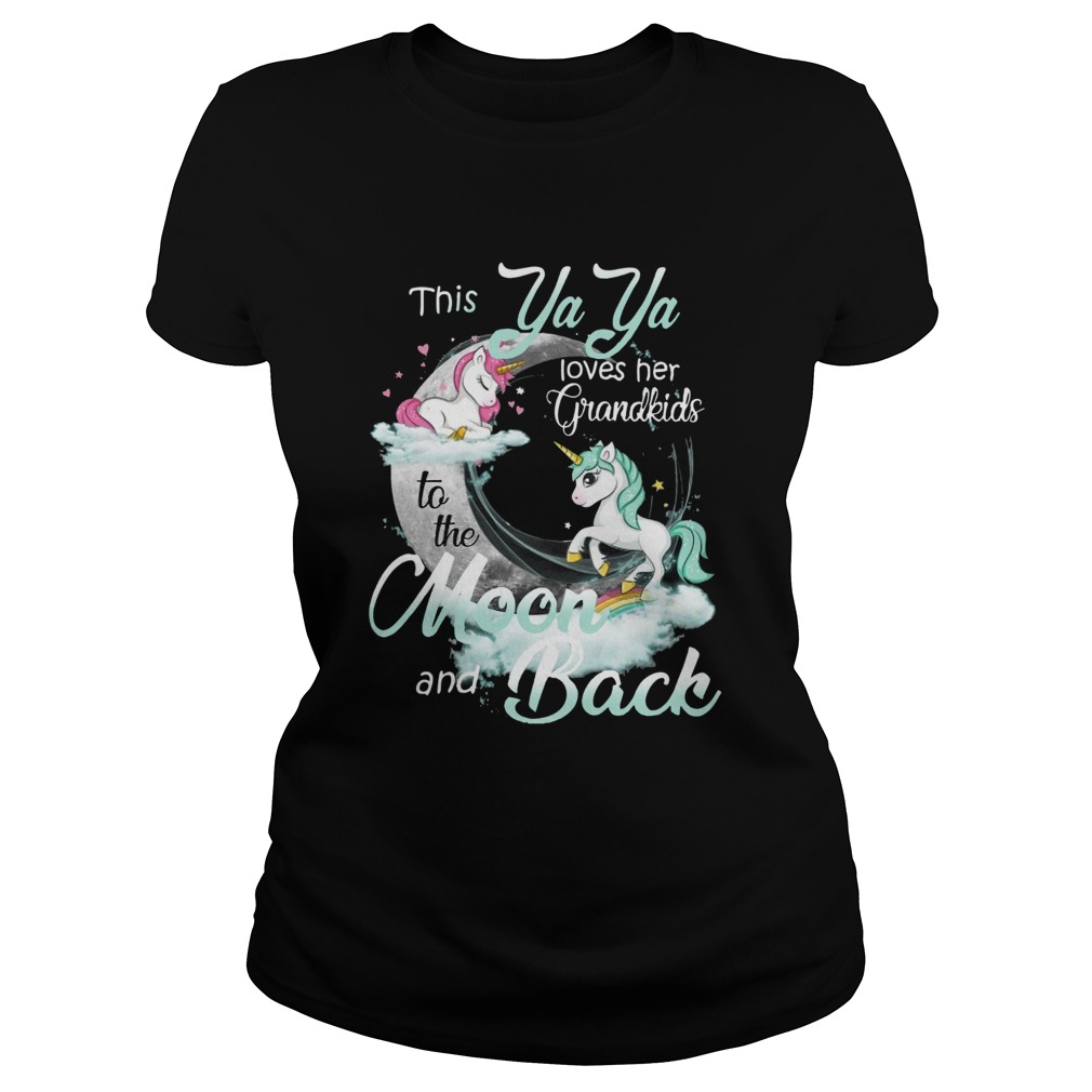 This Ya Ya Loves Her Grandkids To The Moon And Back Unicorn Classic Ladies
