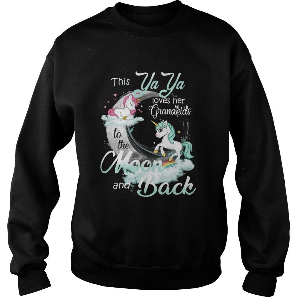 This Ya Ya Loves Her Grandkids To The Moon And Back Unicorn Sweatshirt