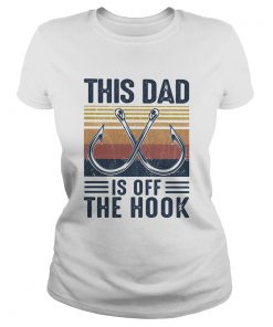 This dad is off the hook fishing vintage  Classic Ladies