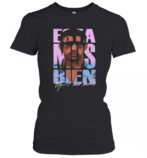 Threadz Estamos Bien Bad Bunny Signature T-Shirt Classic Women's T-shirt