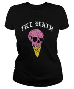 Till Death Ice Cream Skull  Classic Ladies