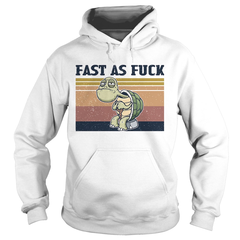 Turtle Fast As Fuck Vintage  Hoodie