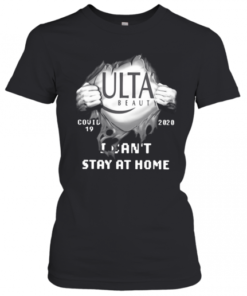 Ulta Beauty Inside Me Covid 19 2020 I Can'T Stay At Home T-Shirt Classic Women's T-shirt