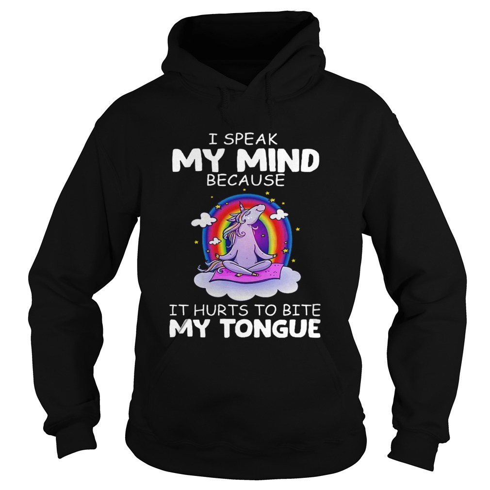 Unicorn Yoga I Speak My Mind Because It Hurts To Bite My Tongue  Hoodie