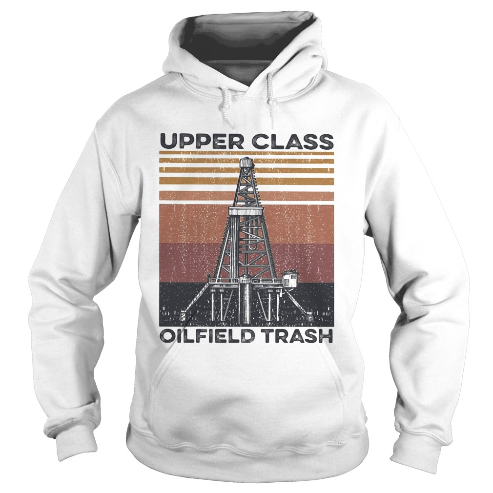 Upper class oilfield trash vintage  Hoodie