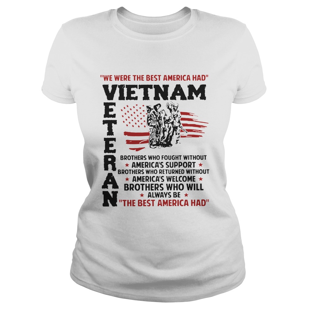 Vietnam Veteran We Were The Best America Had  Classic Ladies