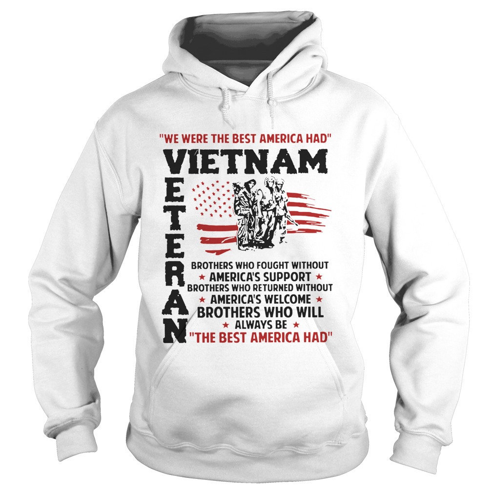 Vietnam Veteran We Were The Best America Had  Hoodie