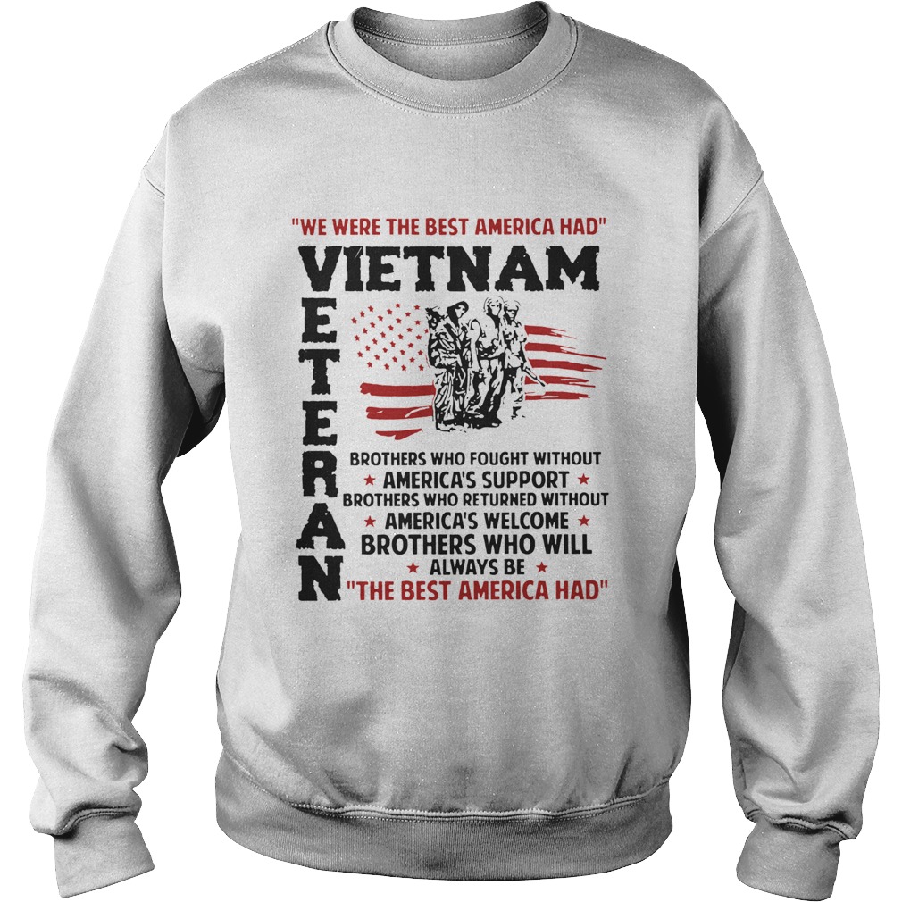 Vietnam Veteran We Were The Best America Had  Sweatshirt