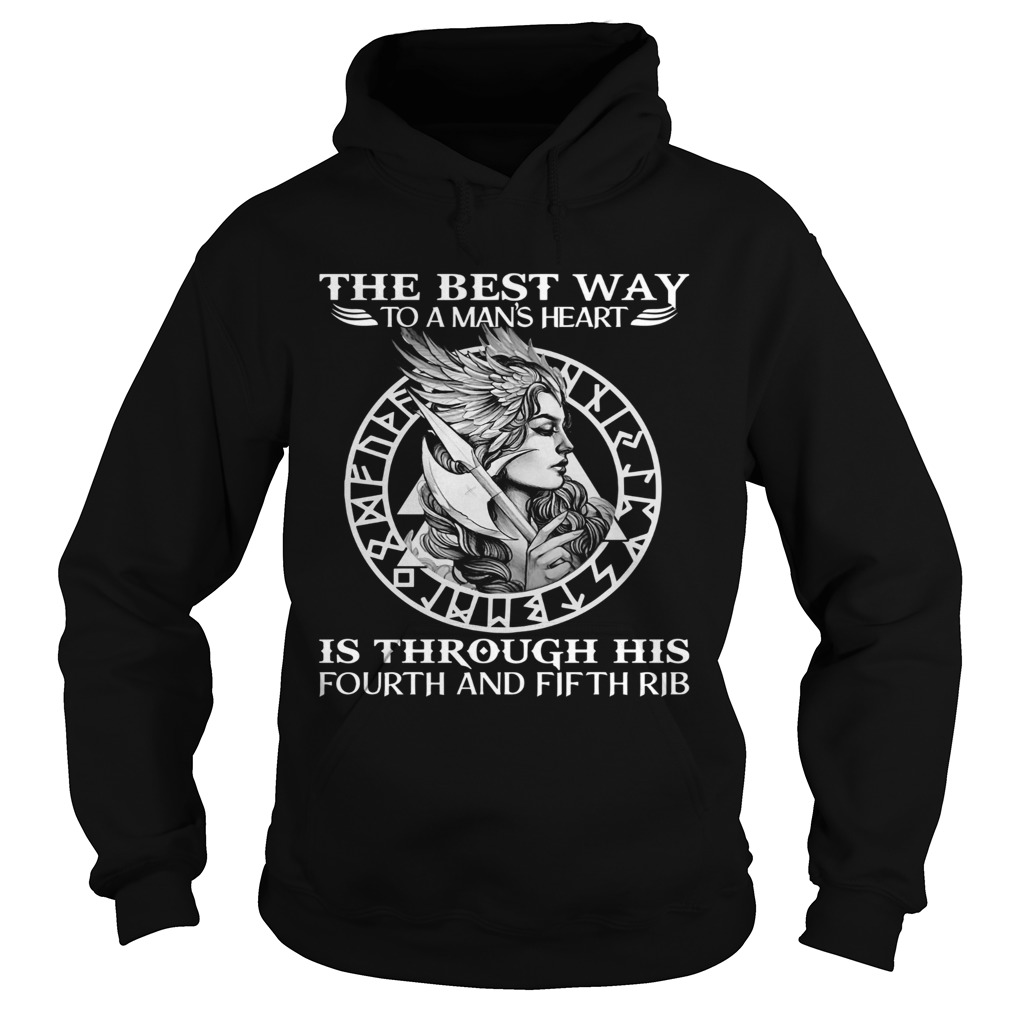 Viking The Best Way To A Mans Heart Is Through His Fourth And Fifth Rib  Hoodie
