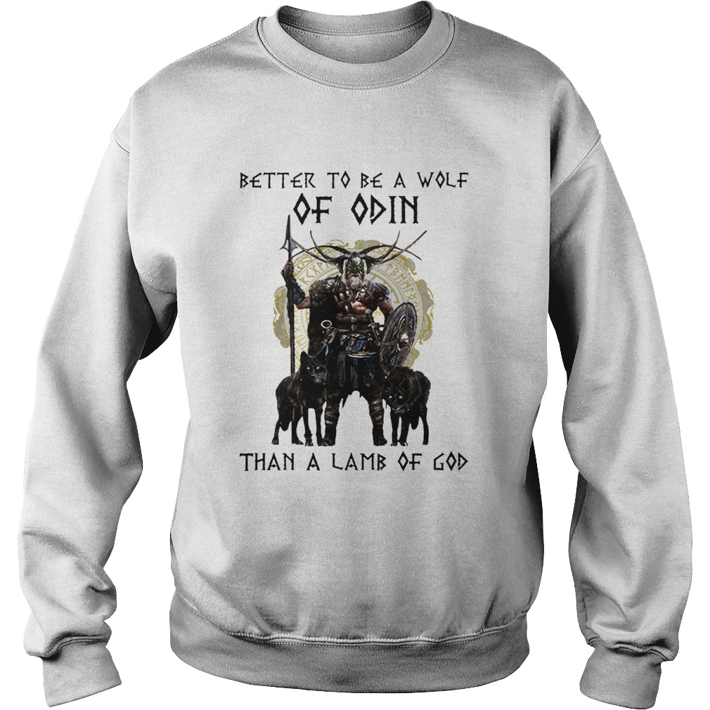 Vikings Better To Be A Wolf Of Odin Than A Lamb Of God  Sweatshirt
