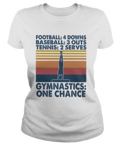 Vintage Football Baseball Tennis Gymnastics One Chance  Classic Ladies