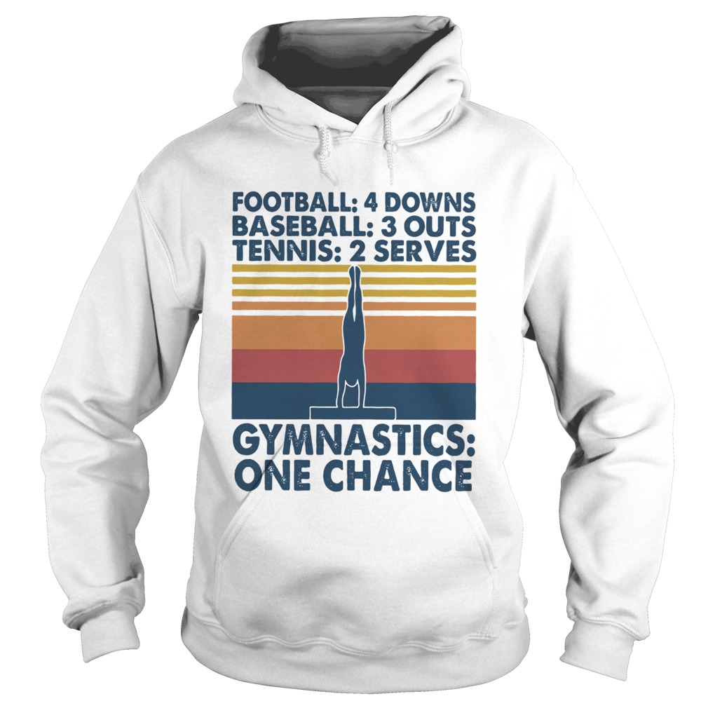 Vintage Football Baseball Tennis Gymnastics One Chance  Hoodie