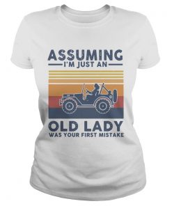 Vintage Girl Driving Assuming Im Just An Old Lady Was Your First Mistake  Classic Ladies