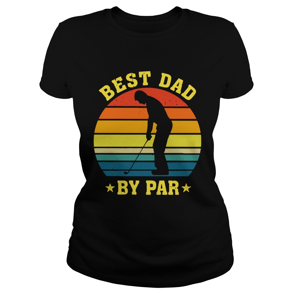 Vintage Golf Best Dad By Par Classic Ladies