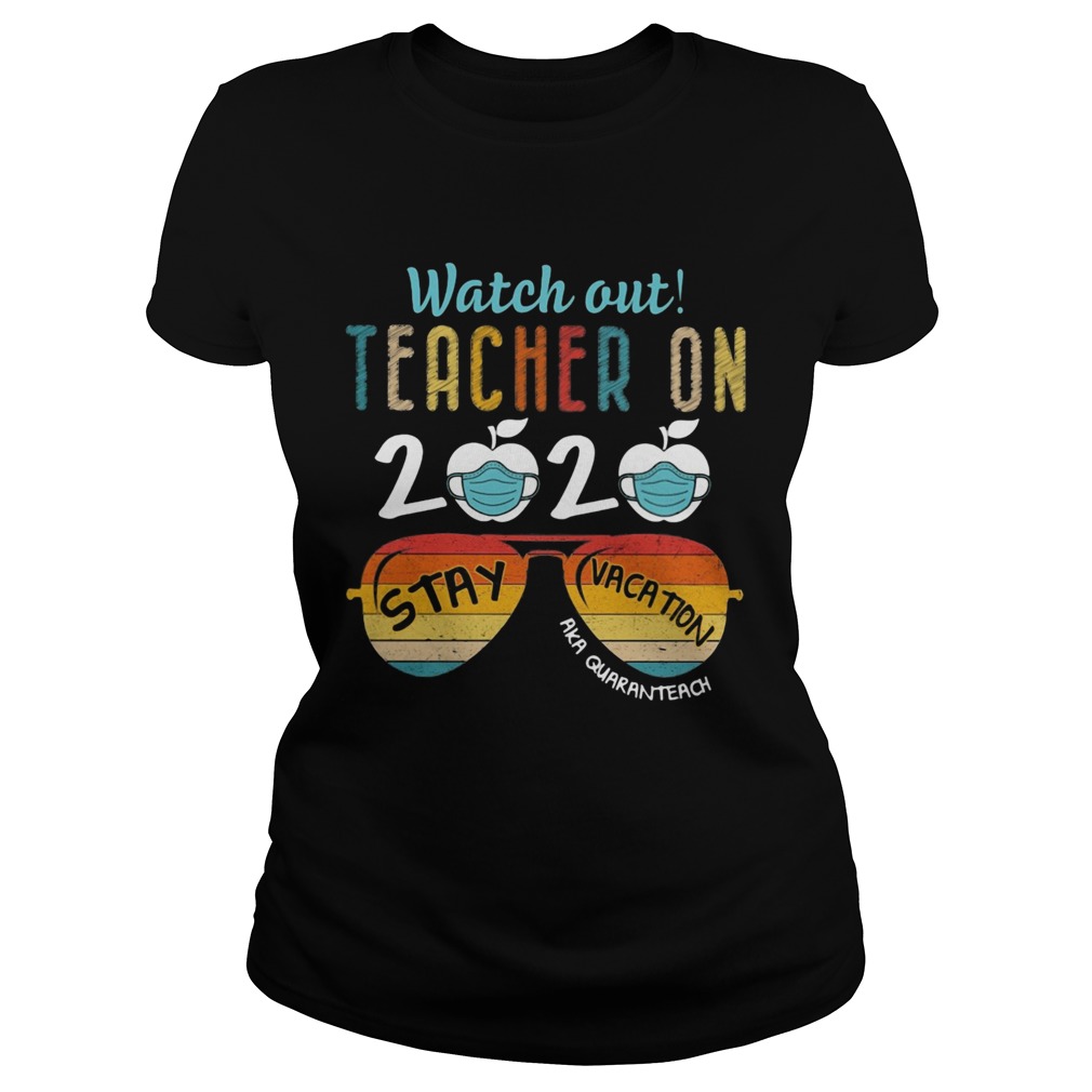 Vintage Watch Out Teacher On 2020 Stay Vacation Aka Quaranteach  Classic Ladies