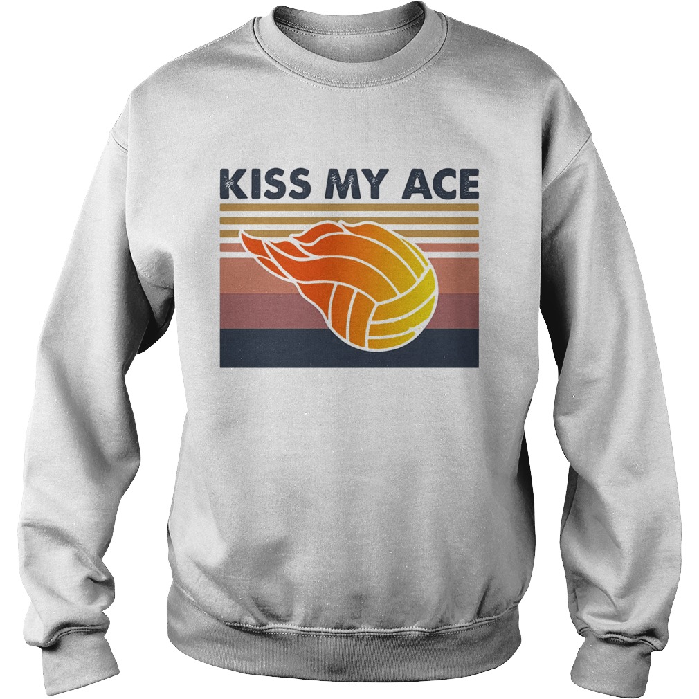 Volleyball kiss my ace vintage  Sweatshirt