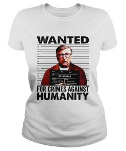 Wanted For Crimes Against Humanity Bill Gate Sunset White  Classic Ladies