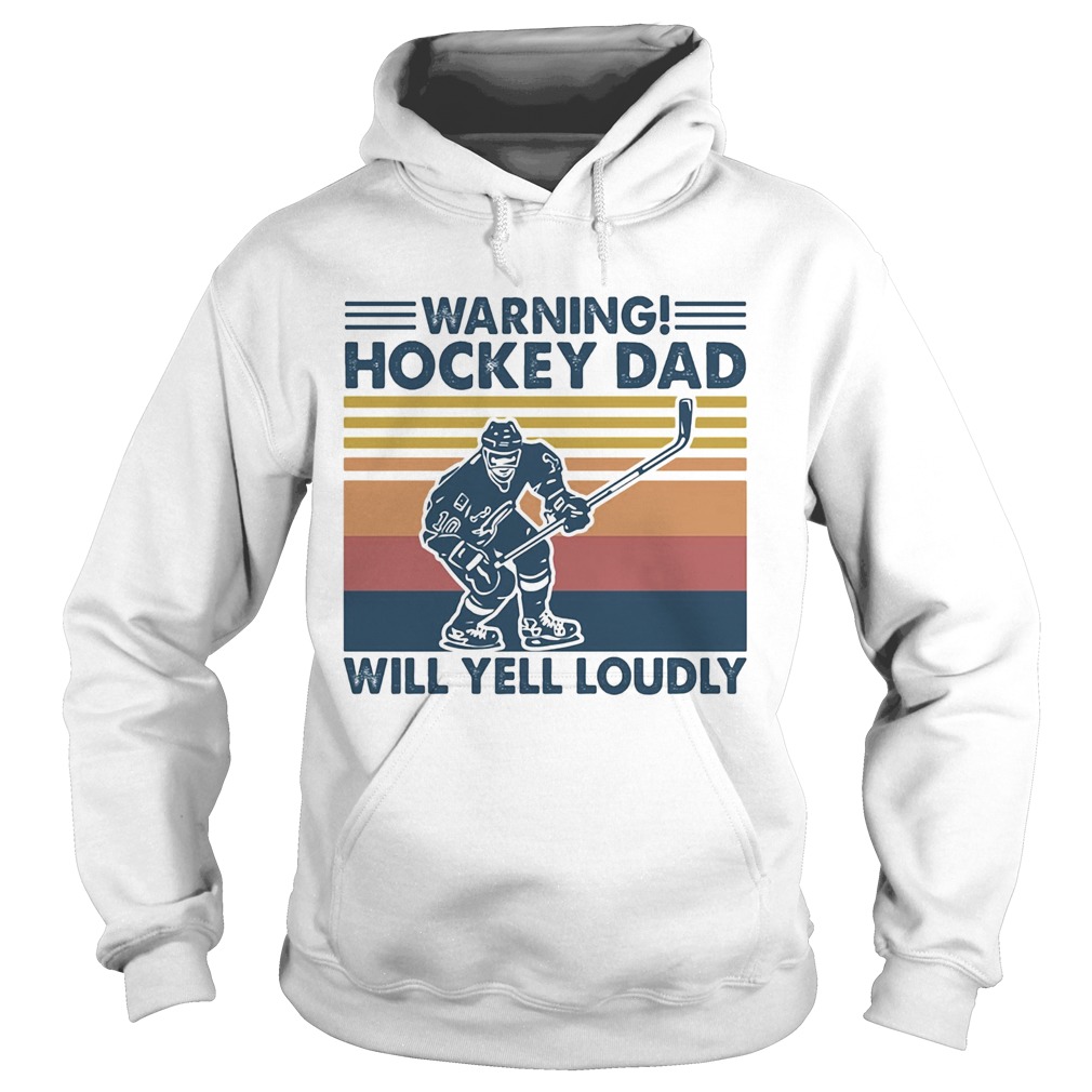 Warning Hockey Dad Will Yell Loudly Vintage  Hoodie