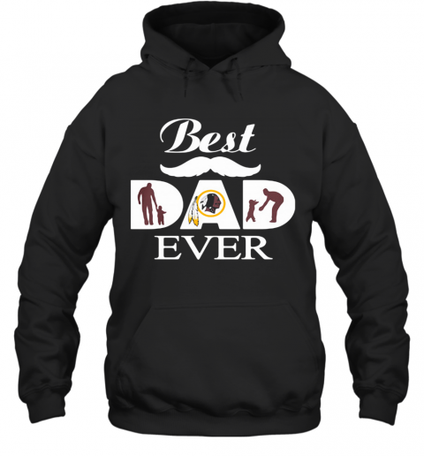 Washington Redskins Best Dad Ever Father'S Day T-Shirt Unisex Hoodie