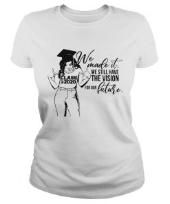 We Made It We Still Have The Vision For Our Future  Classic Ladies