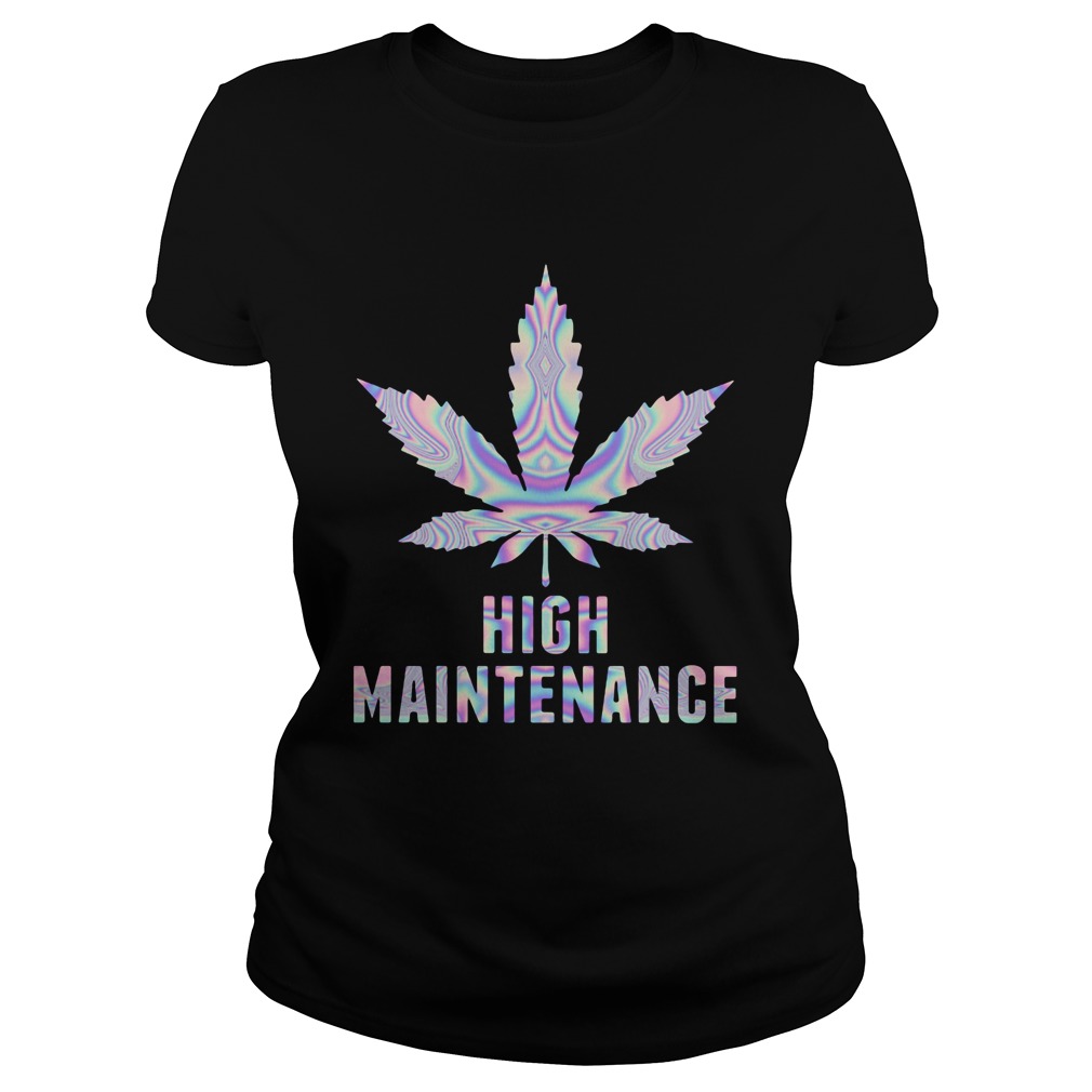 Weed High Maintenance Classic Ladies