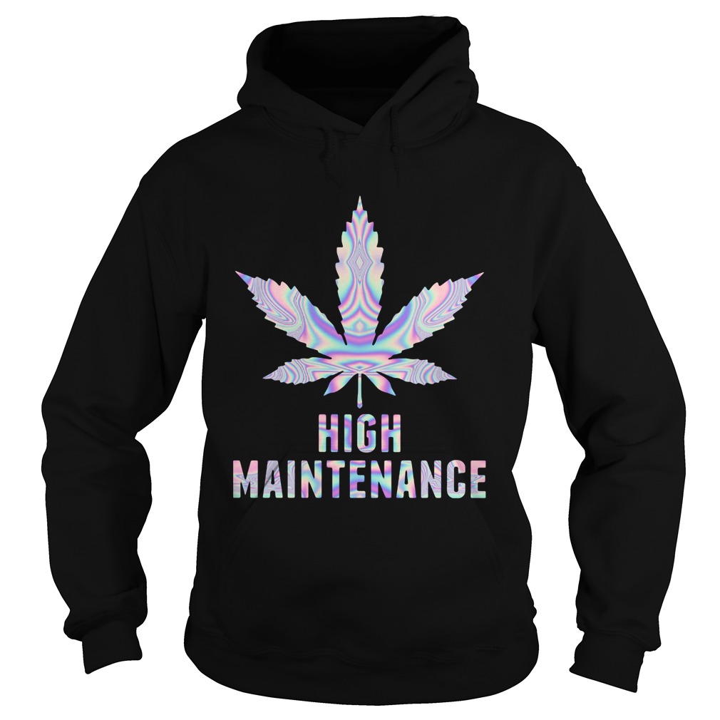 Weed High Maintenance Hoodie