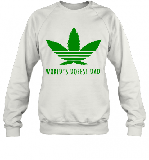 Weed World'S Dopest Dad T-Shirt Unisex Sweatshirt