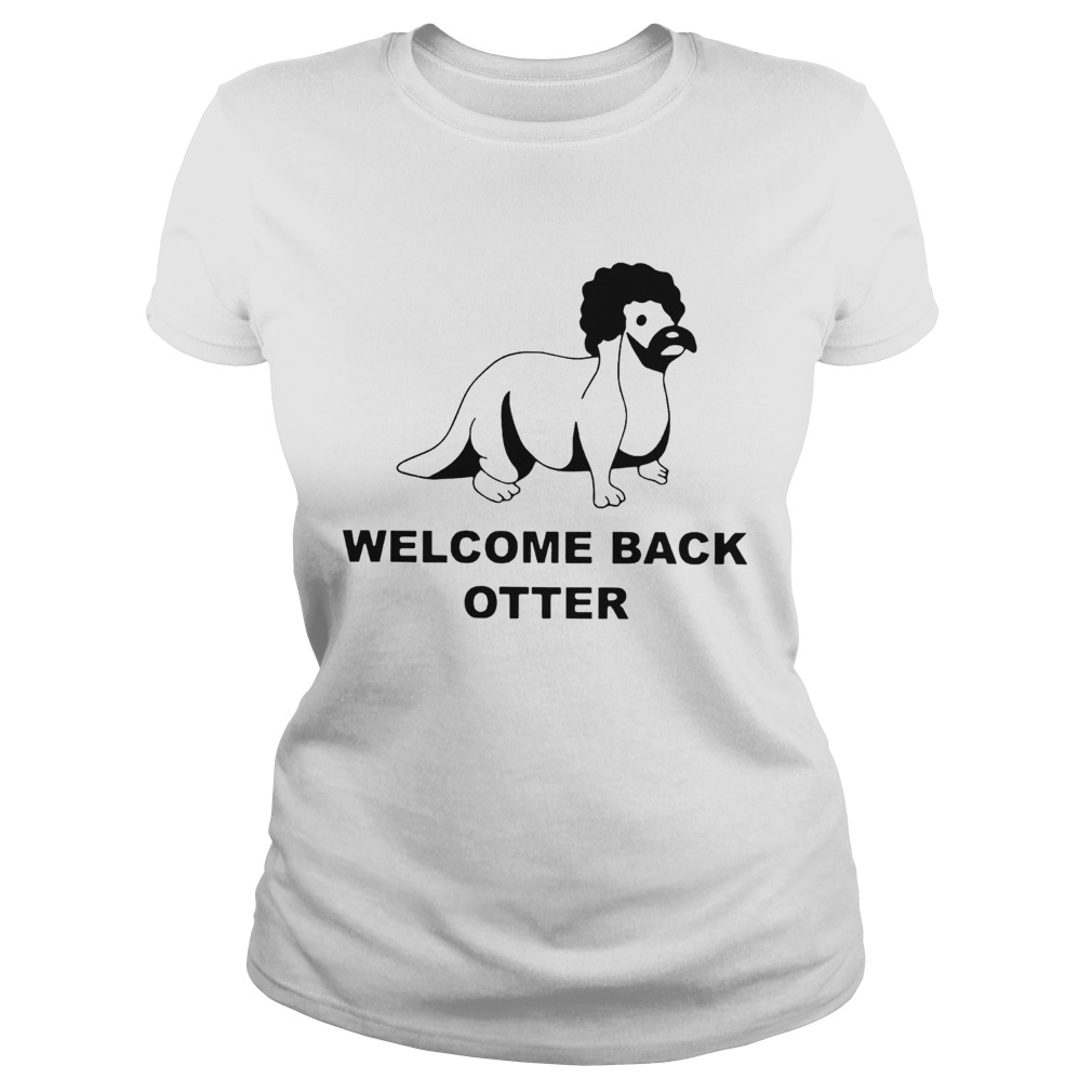 Welcome Back Otter Classic Ladies